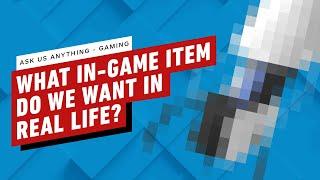 IGN AMA – „Jaki przedmiot w grze chciałbyś mieć w prawdziwym życiu?”