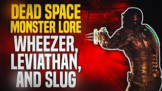 Dead Space Monster Lore – Wheezer, Lewiatan i Slug – Zanim zagrasz w remake Dead Space 1