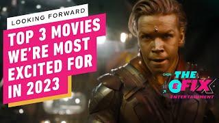 3 filmy, na które czekamy w 2023 roku – IGN The Fix: Entertainment