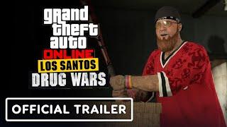 GTA Online: Los Santos Drug Wars – Oficjalny zwiastun premierowy