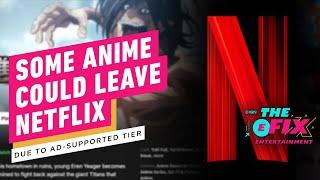 Niektóre programy anime mogą opuścić Netflix z powodu nowego poziomu z reklamami – IGN The Fix: Entertainment
