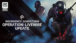 Insurgency: Sandstorm – Operacja: Zwiastun aktualizacji Livewire