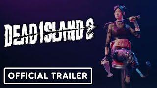 Dead Island 2 — oficjalny zwiastun przedsprzedaży