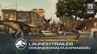 Jurassic World Evolution 2: Dodatek Dominion Malta |  Uruchom zwiastun