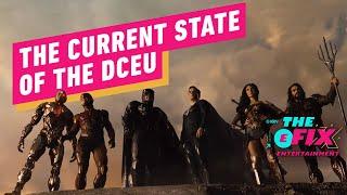 Aktualny stan filmów DCEU — IGN The Fix: Entertainment