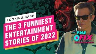 Patrząc wstecz: 3 najzabawniejsze wiadomości z branży rozrywkowej 2022 r. - IGN The Fix: Entertainment